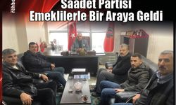 Saadet Partisi Emeklilerle Bir Araya Geldi